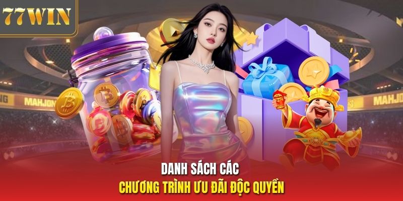 Danh sách các chương trình ưu đãi độc quyền