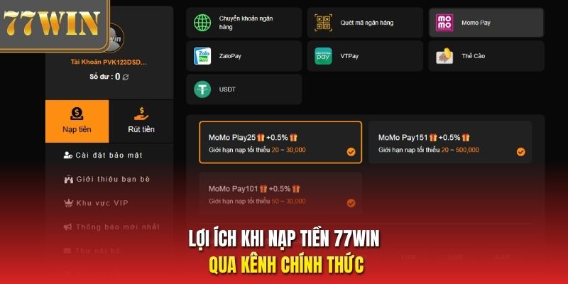 Lợi ích khi nạp tiền 77Win qua kênh chính thức