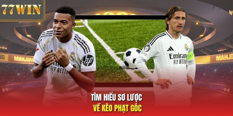 Tìm hiểu sơ lược về kèo phạt góc